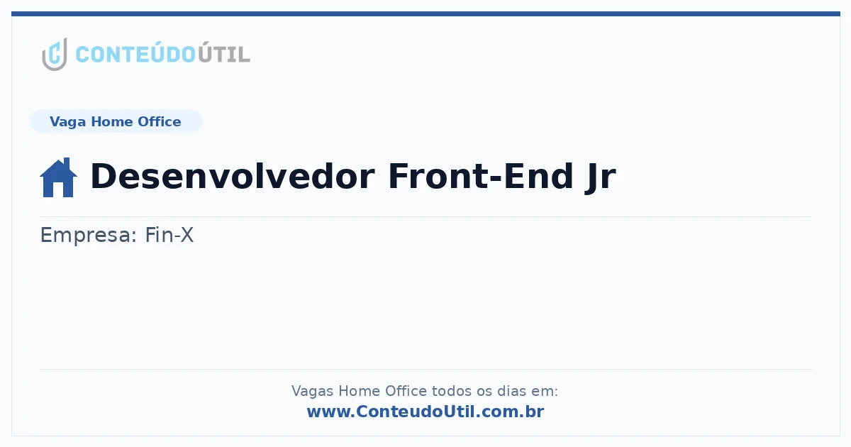 Vaga Home Office: Desenvolvedor Front-End Jr | Conteúdo Útil