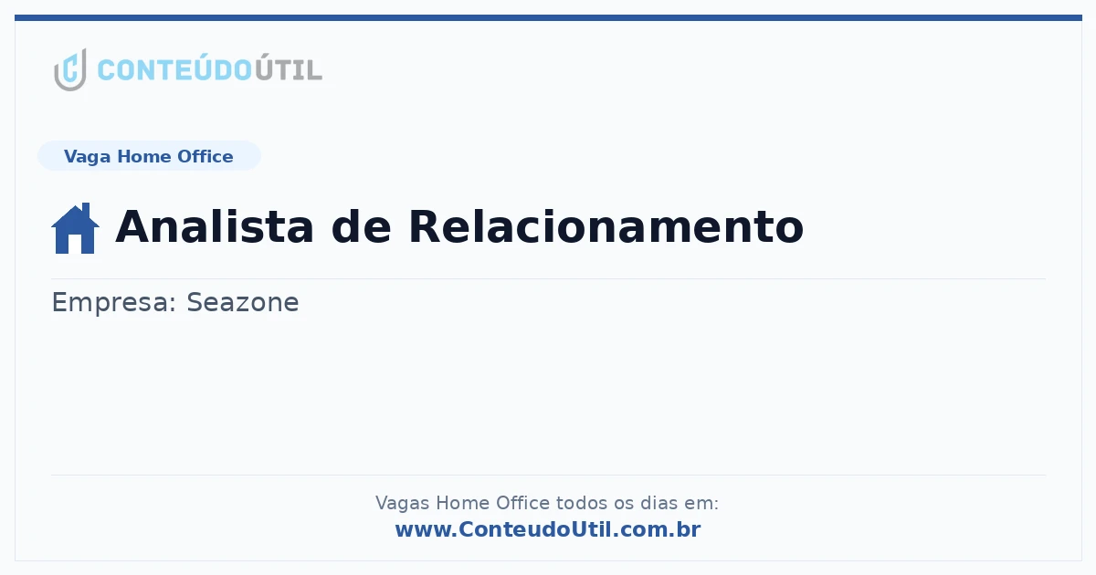 Vaga Home Office: Analista de Relacionamento | Conteúdo Útil
