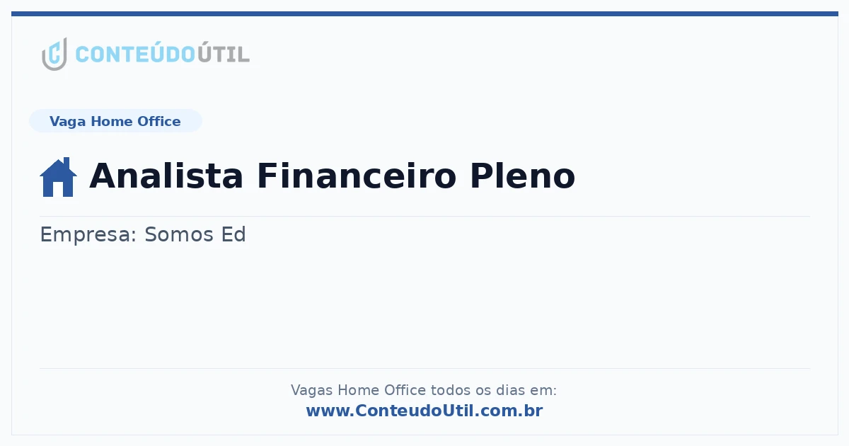 Vaga Home Office: Analista Financeiro Pleno | Conteúdo Útil