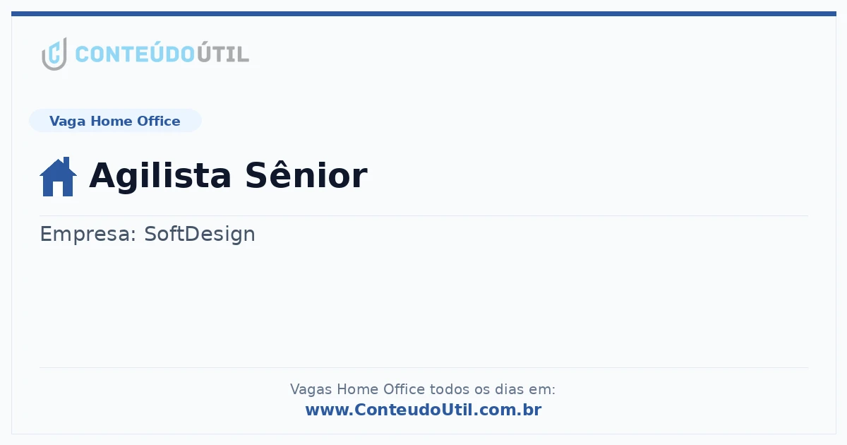 Vaga Home Office: Agilista Sênior | Conteúdo Útil