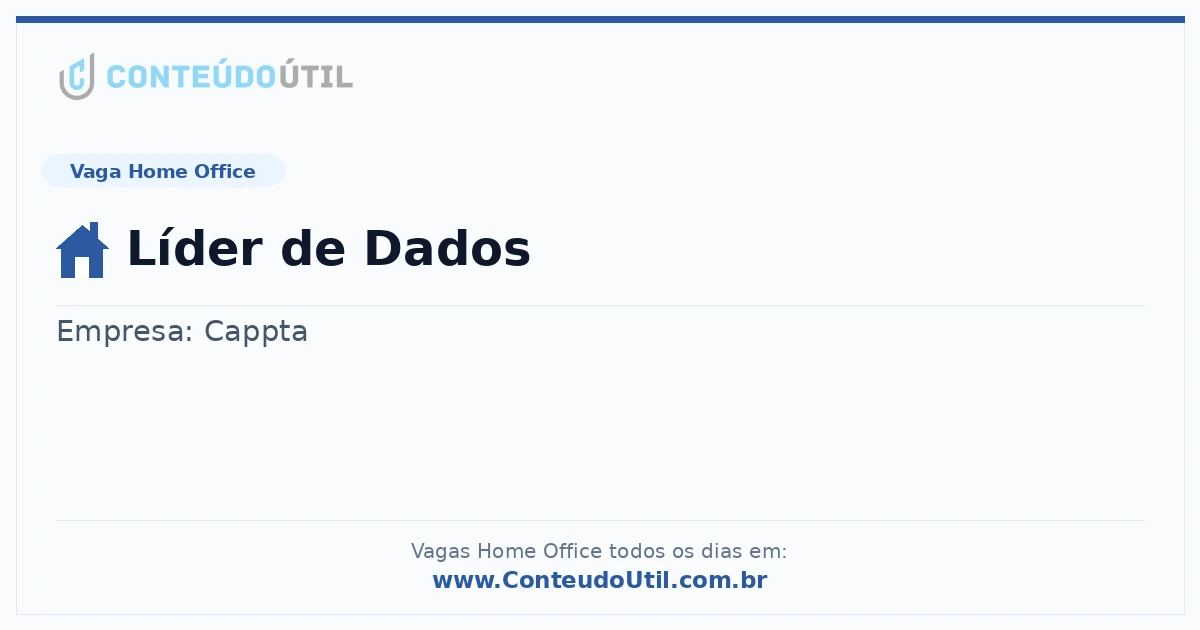 Vaga Home Office: Líder de Dados | Conteúdo Útil