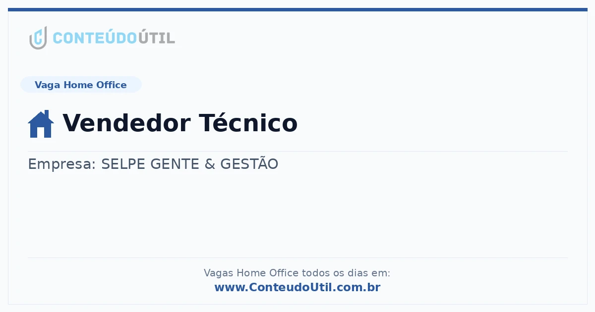 Vaga Home Office: Vendedor Técnico | Conteúdo Útil