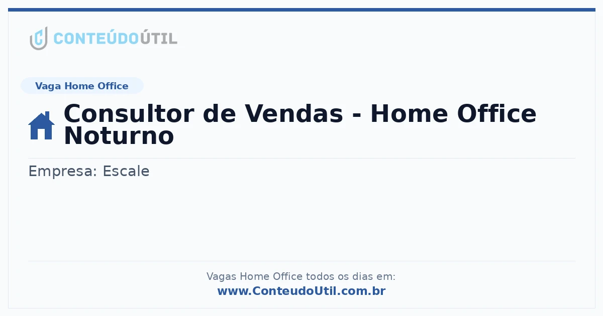 Vaga Home Office: Consultor de Vendas - Home Office Noturno | Conteúdo Útil