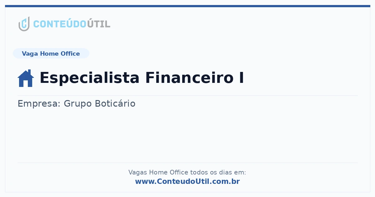 Vaga Home Office: Especialista Financeiro I | Conteúdo Útil