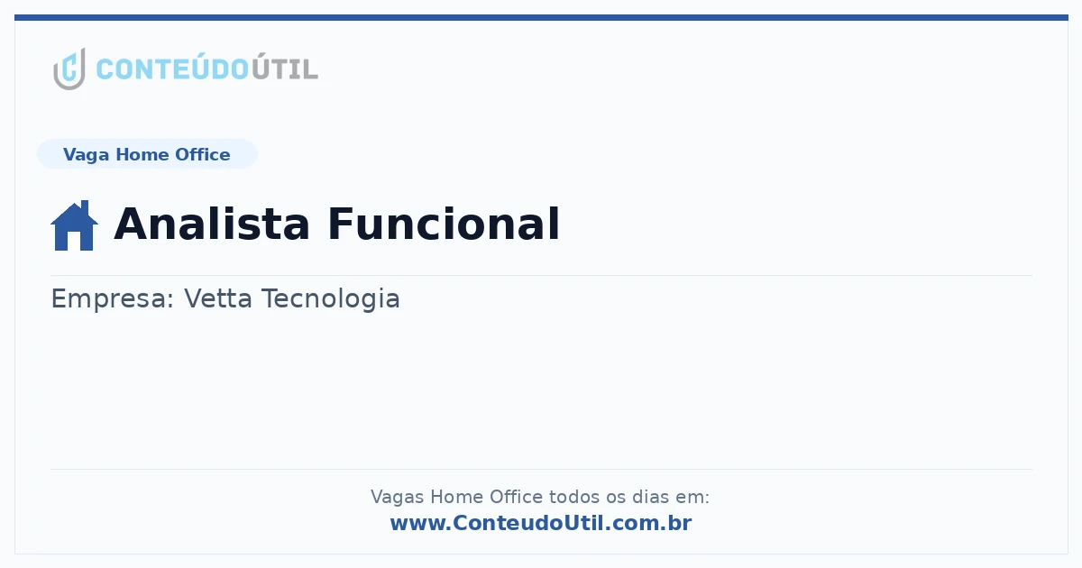 Vaga Home Office: Analista Funcional | Conteúdo Útil