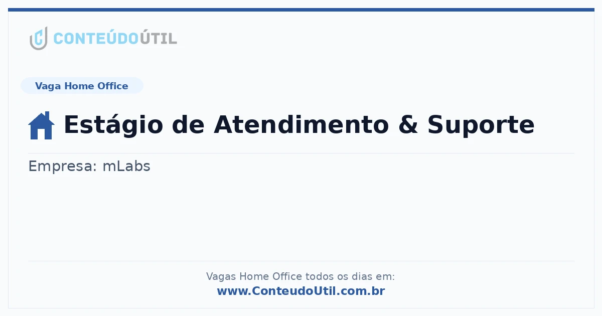 Vaga Home Office: Estágio de Atendimento &amp; Suporte | Conteúdo Útil