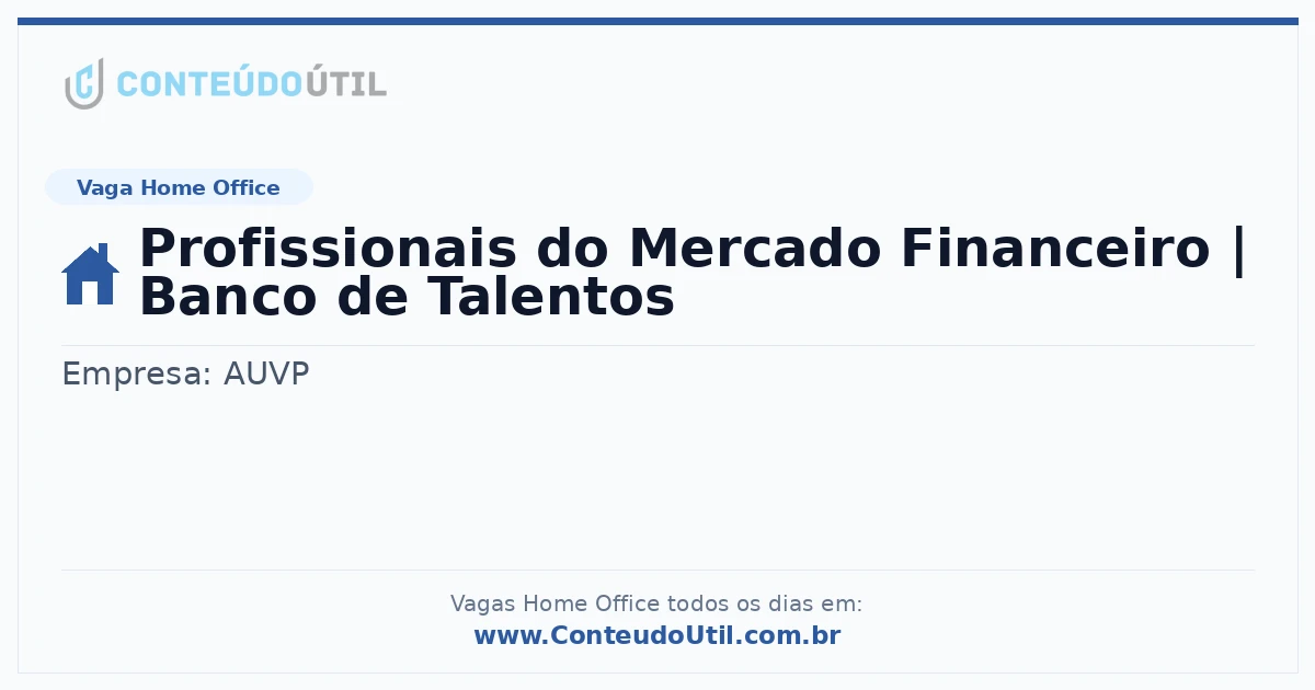 Vaga Home Office: Profissionais do Mercado Financeiro | Banco de Talentos | Conteúdo Útil