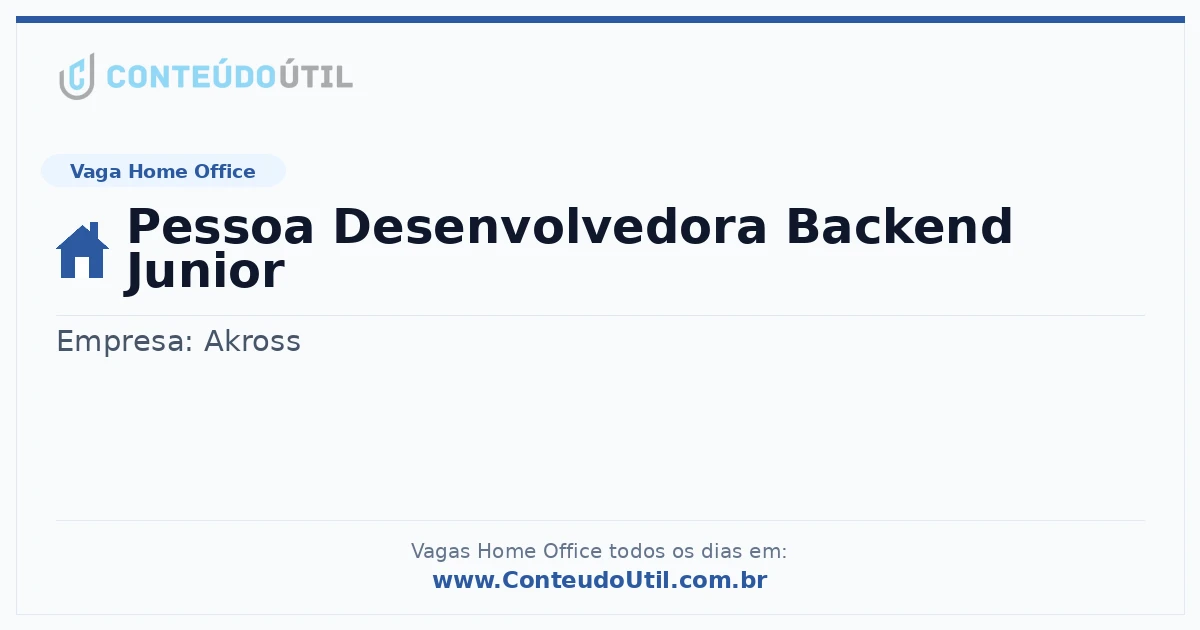 Vaga Home Office: Pessoa Desenvolvedora Backend Junior | Conteúdo Útil