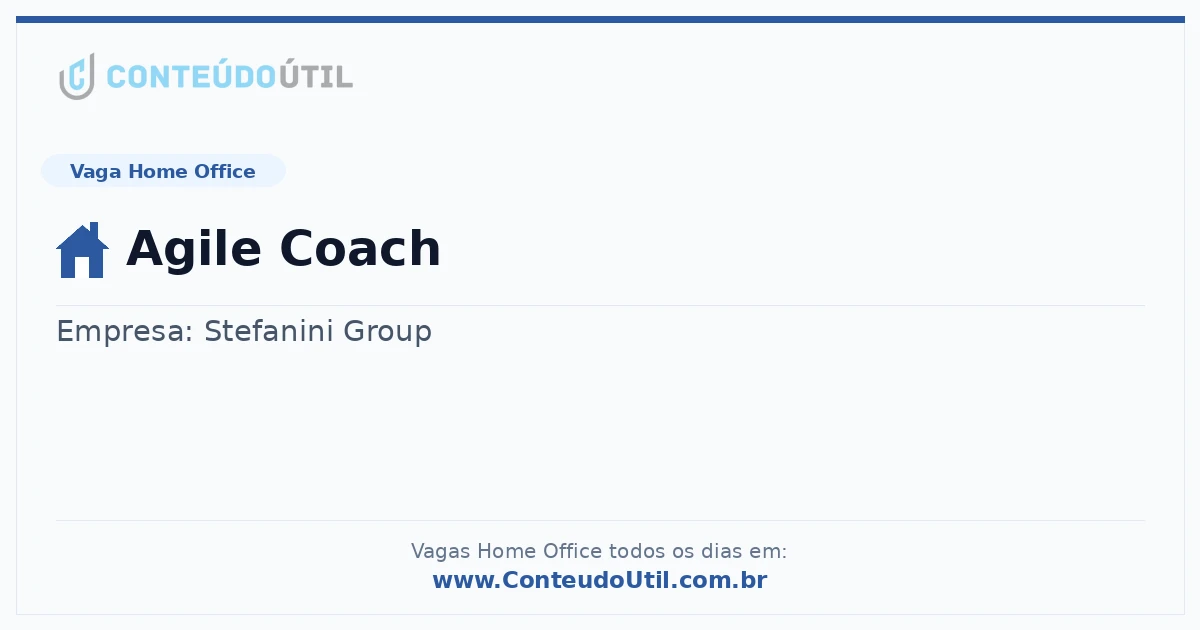 Vaga Home Office: Agile Coach | Conteúdo Útil