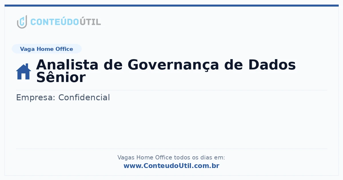 Vaga Home Office: Analista de Governança de Dados Sênior na empresa Confidencial | Quero Home