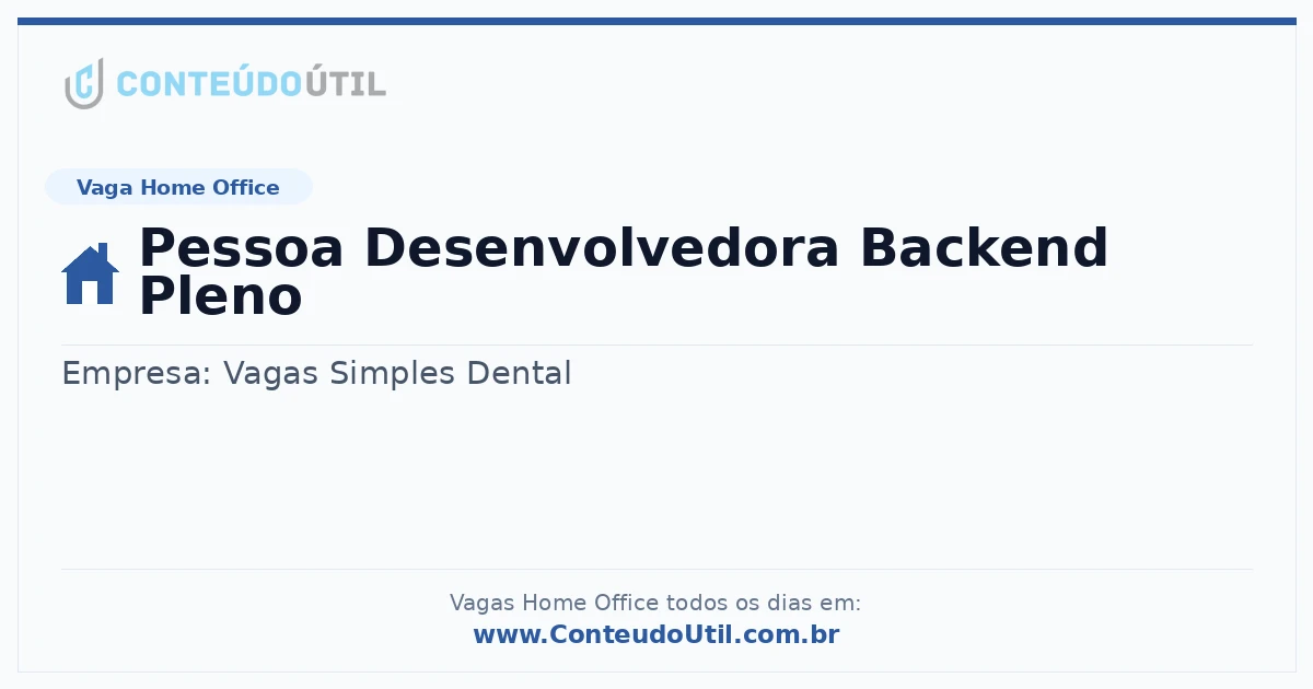 Vaga Home Office: Pessoa Desenvolvedora Backend Pleno na empresa Vagas Simples Dental | Quero Home