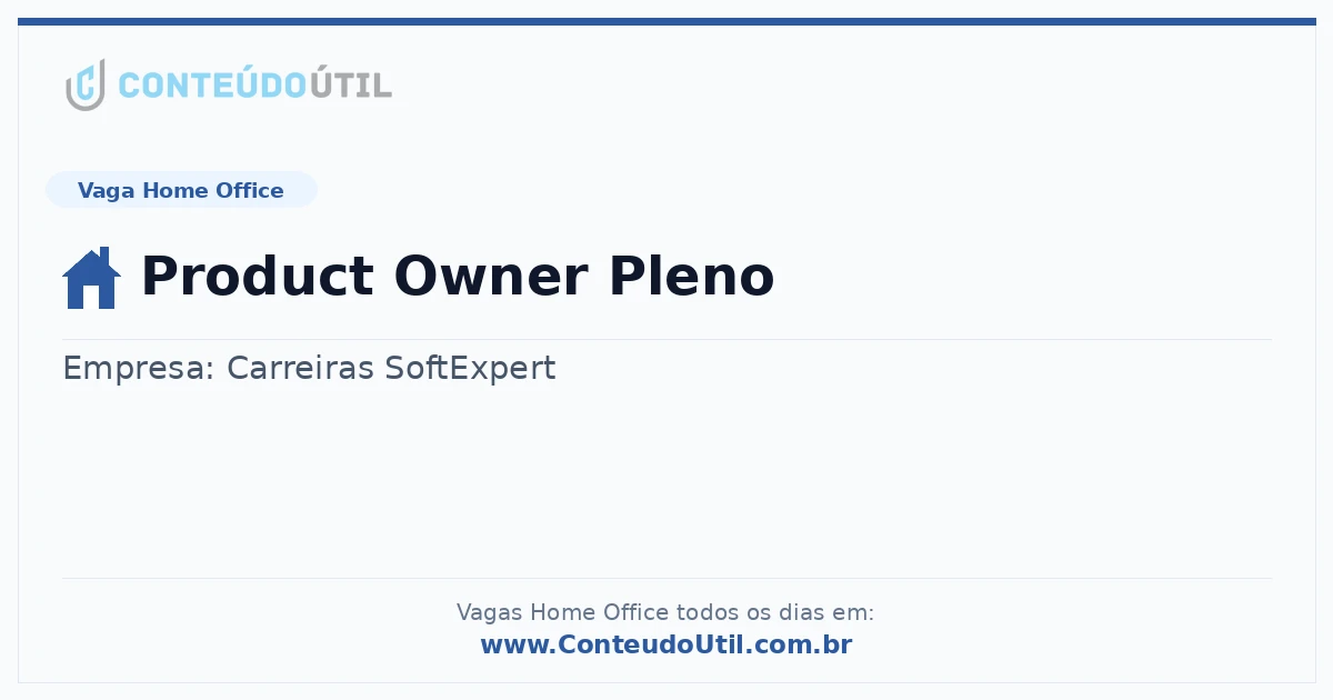 Vaga Home Office: Product Owner Pleno na empresa Carreiras SoftExpert | Quero Home