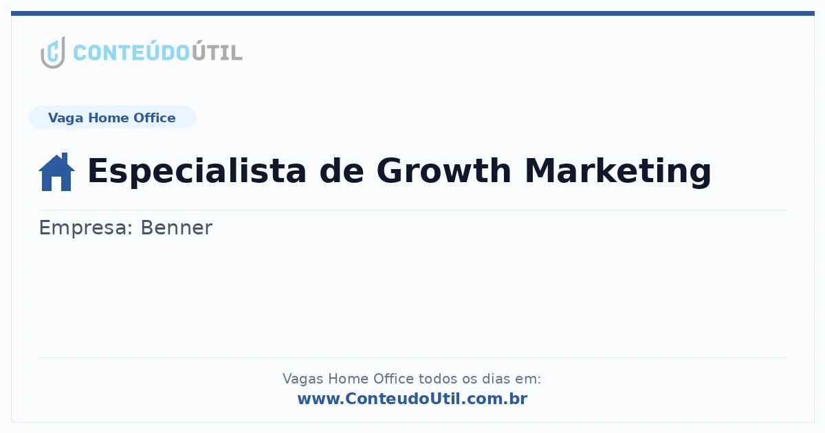 Vaga Home Office: Especialista de Growth Marketing na empresa Benner | Quero Home